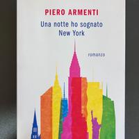 Una notte ho sognato New York – Piero Armenti
