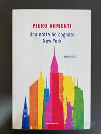 Una notte ho sognato New York – Piero Armenti