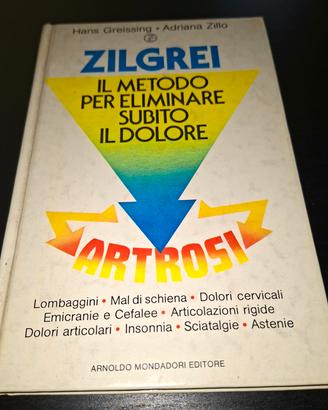 Zilgrei " Il metodo per eliminare subito il dolore