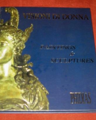 Visioni di donna - Phidias Antiques - 2007