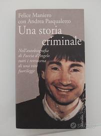 Una storia criminale - Felice Maniero