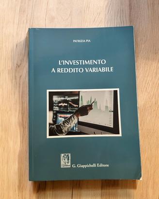 L’investimento a reddito variabile - Patrizia Pia