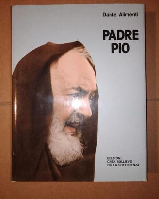 Padre Pio, Dante Alimenti Casa sollievo della soff