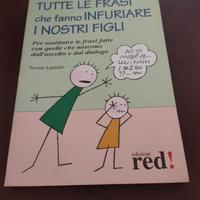 Tutte le frasi che fanno infuriare i nostri figli