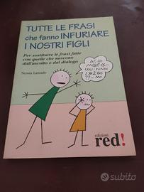 Tutte le frasi che fanno infuriare i nostri figli