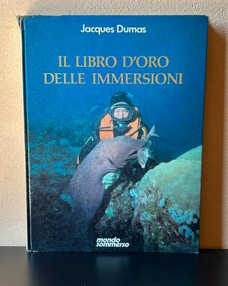 IL LIBRO D'ORO DELLE IMMERSIONI - JACQUES DUMAS
