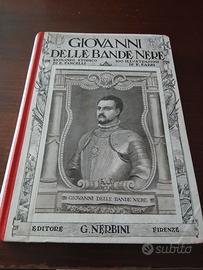 Libro GIOVANNI DELLE BANDE NERE - Nerbini 1928 