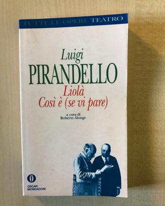 Liolà e Così è (se vi pare)