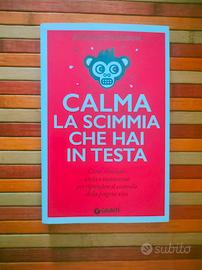 Calma la scimmia che hai in testa Libro