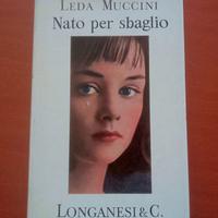 Libro "Nato per sbaglio" di Leda Muccini