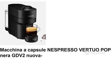 NUOVA MACCHINA A CAPSULE  NESPRESSO VERTUO POP