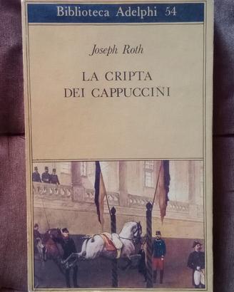 LA CRIPTA DEI CAPPUCCINI, Joseph Roth - Adelphi