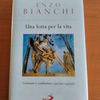 Enzo Bianchi Una lotta per la vita