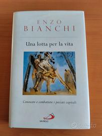 Enzo Bianchi Una lotta per la vita