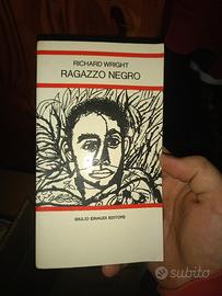 Richard Wright - Ragazzo Negro - Einaudi