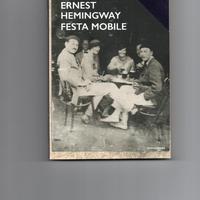 Festa mobile, di E.Hemingway (edizione riveduta)