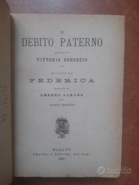 IL DEBITO PATERNO - anno 1889 - Vittorio Bersezio