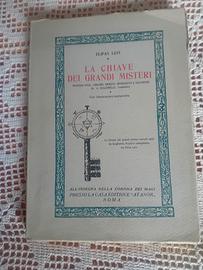 La chiave dei grandi misteri : Levi, Eliphas