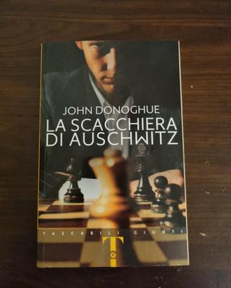 La scacchiera di Auschwitz - John Donoghue