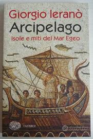 Arcipelago isole e miti del mar Egeo - G. Ieranò