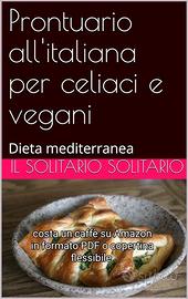 Prontuario all'italiana per celiaci e vegani