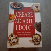 LIBRO   "Creare ad arte i dolci" 