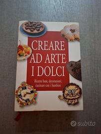 LIBRO   "Creare ad arte i dolci" 