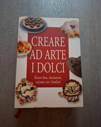 LIBRO   "Creare ad arte i dolci" 