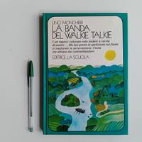 La banda del walkie talkie di Lino Monchieri