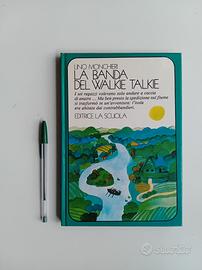 La banda del walkie talkie di Lino Monchieri