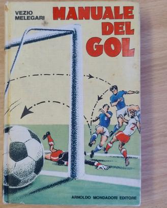 Libro Manuale del gol - Vezio Melegari