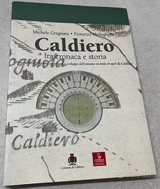 Caldiero Fra cronaca e storia M. Gragnato
