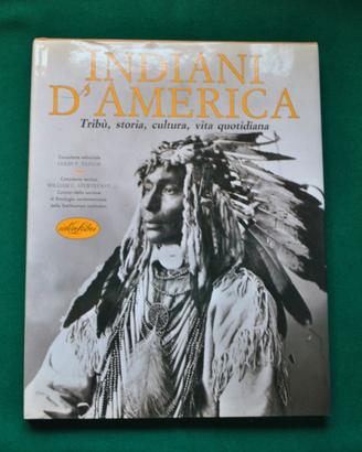 Indiani d'America. Tribù, storia, cultura, ecc.