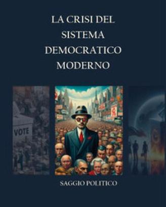 Libro La crisi del sistema democratico moderno