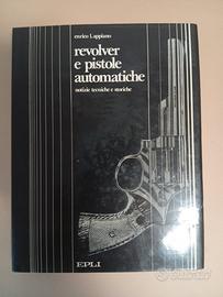 revolver e pistole automatiche - Enrico Lappiano