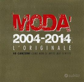 Moda' - 2004-2014 - Cd L'originale, 40 canzoni....