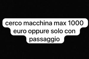 macchina  max 1000 euro