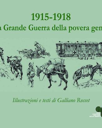 1915-1918  La Grande Guerra della povera gente