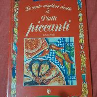Le cento migliori ricette di Piatti piccant