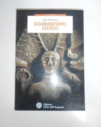 Sciamanesimo Celtico + Il Vischio e la Quercia