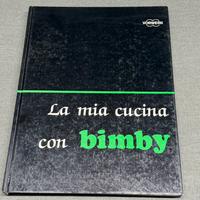 Ricettario Vorwerk “La mia cucina con Bimby”Tm3300