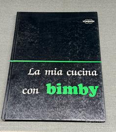 Ricettario Vorwerk “La mia cucina con Bimby”Tm3300