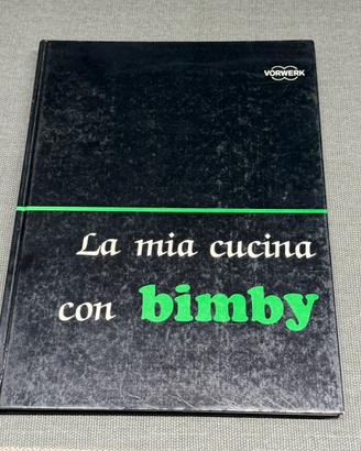 Ricettario Vorwerk “La mia cucina con Bimby”Tm3300