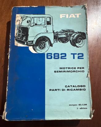 Catalogo parti di ricambio Fiat 682 T2 1964