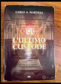 Carlo A. Martigli - 999 L’ultimo custode
