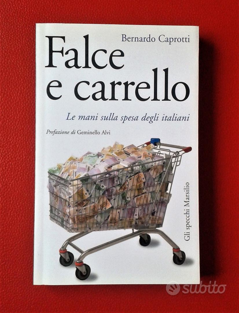 Bernardo Caprotti - Falce e carrello - Libri e Riviste In vendita