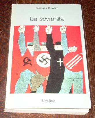 LA SOVRANITA' SOVRANITÀ GEORGES BATAILLE 1990 1°ED