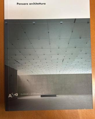 Peter Zumthor – Pensare architettura – Electa