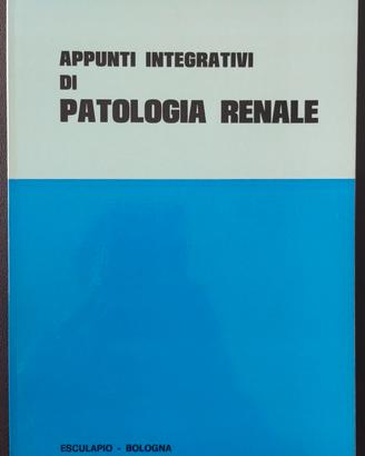 Appunti integrativi di patologia renale NEFROLOGIA