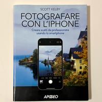 Fotografare con l’iPhone - Scott Kelby